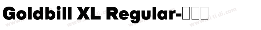 Goldbill XL Regular字体转换